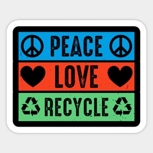 Peace Love Recylce Sticker